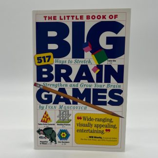 The Little Book of Big Brain Games: 517 Ways to Stretch, Strengthen and  Grow Your Brain (Paperback)